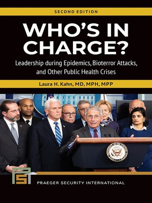 cover image of Who's In Charge? Leadership during Epidemics, Bioterror Attacks, and Other Public Health Crises